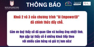 GIÁO VIÊN THỜI AI – AI EmpowerED THÔNG BÁO LINK ĐĂNG KÝ KHOÁ ĐÀO TẠO MỚI