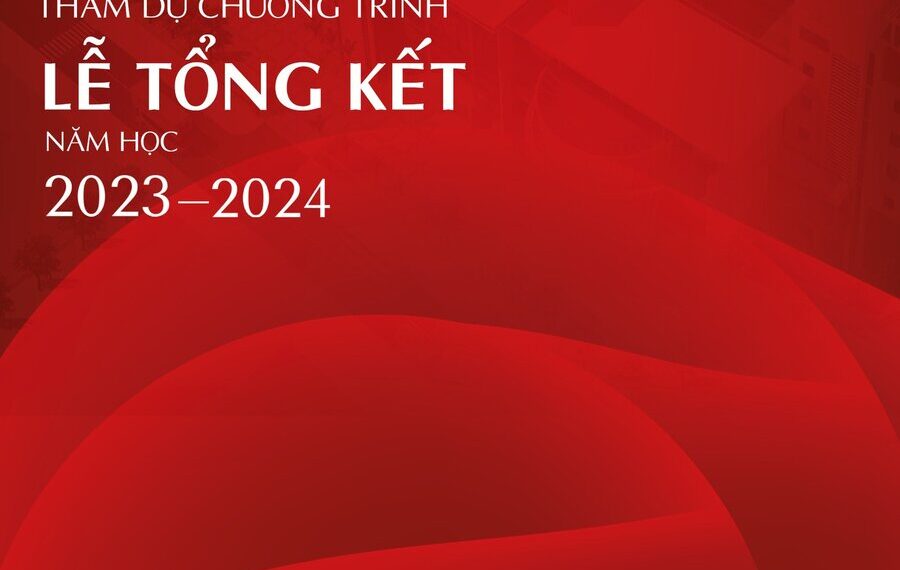 THƯ MỜI THAM DỰ LỄ TỔNG KẾT NĂM HỌC 2023-2024