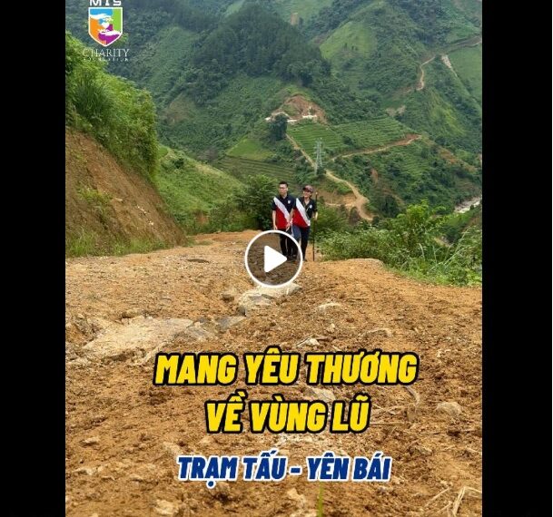 MCF MANG YÊU THƯƠNG VỀ VÙNG LŨ (tiếp tục) ĐẾN VỚI TRẠM TẤU – YÊN BÁI