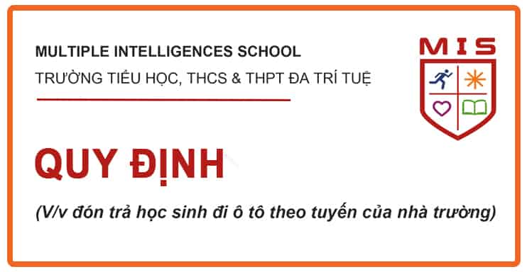 Làm rõ hơn “Quy định về xe đưa đón học sinh” số 09/QC-MIS, ngày 10/7/2019