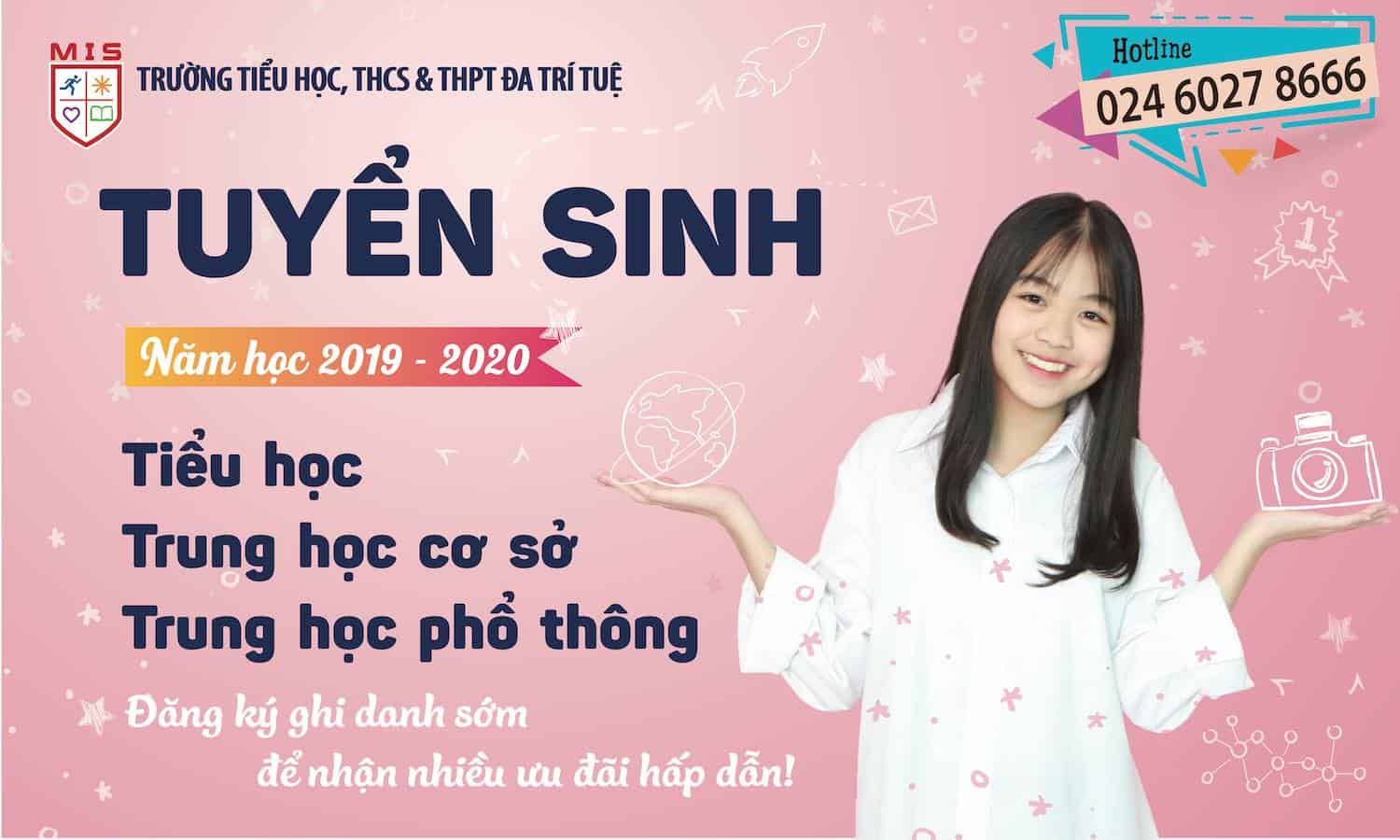 Trường Tiểu học, Trung học cơ sở và Trung học phổ thông  Đa Trí Tuệ (Mis) tuyển sinh lớp 1,  lớp 6 và lớp 10  Năm học 2019 – 2020