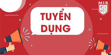 Trường MIS: Tuyển Giáo viên Âm nhạc và Mỹ thuật cấp Tiểu học cho Năm học 2020-2021