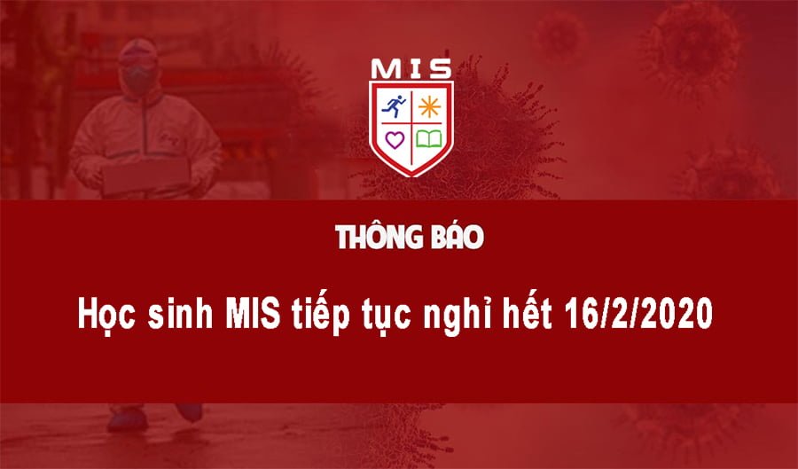 Thông báo v/v học sinh MIS tiếp tục nghỉ hết 16/2/2020