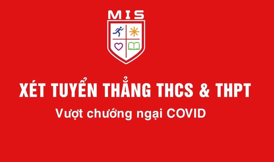 MIS – LUÔN NỖ LỰC TỪNG NGÀY – VÌ LỚP LỚP THẾ HỆ HỌC SINH HẠNH PHÚC