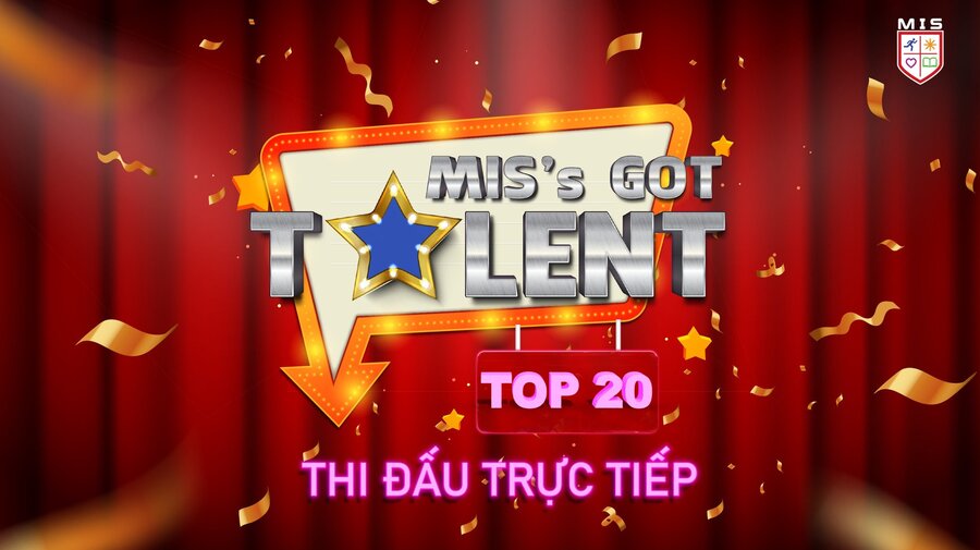 TOP 20 THI ĐẤU TRỰC TIẾP TẠI VÒNG CHUNG KẾT – MIS’s GOT TALENT 2022