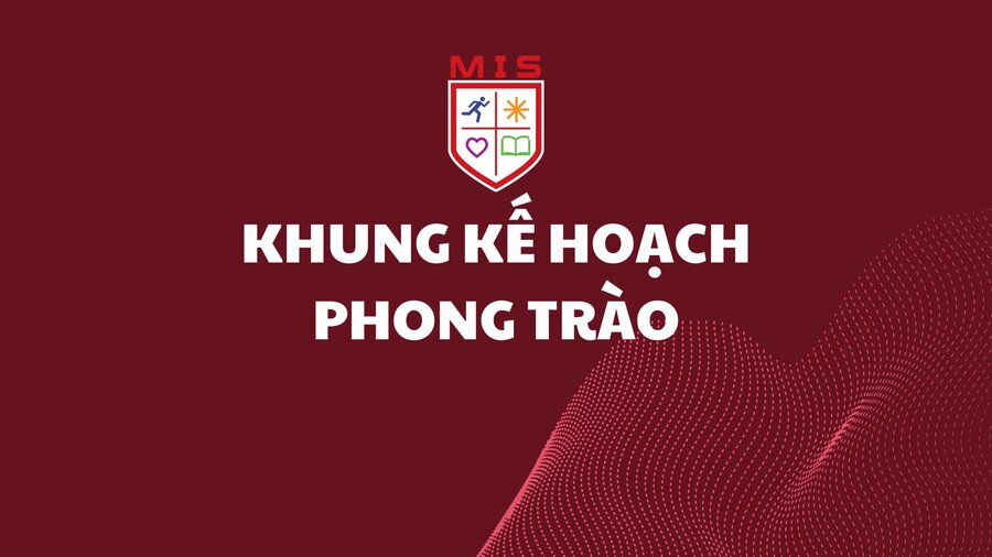 KHUNG KẾ HOẠCH HOẠT ĐỘNG PHÒNG TRÀO NĂM HỌC 2024-2025